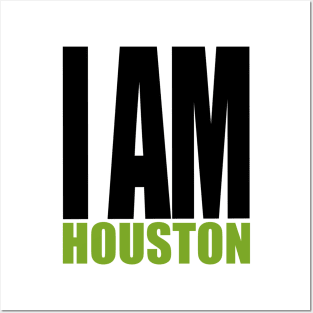 I am Houston Posters and Art